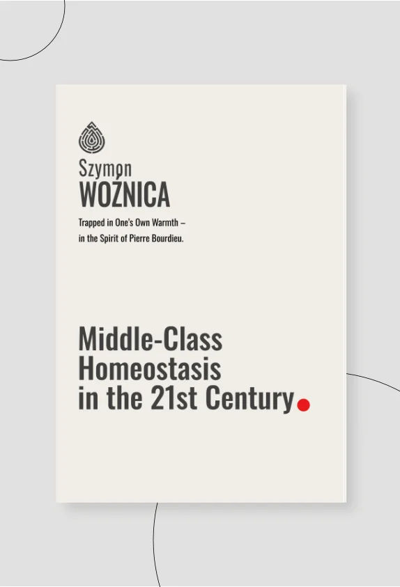 Middle-Class Homeostasis in 21st - Szymon Woźnica - 2026