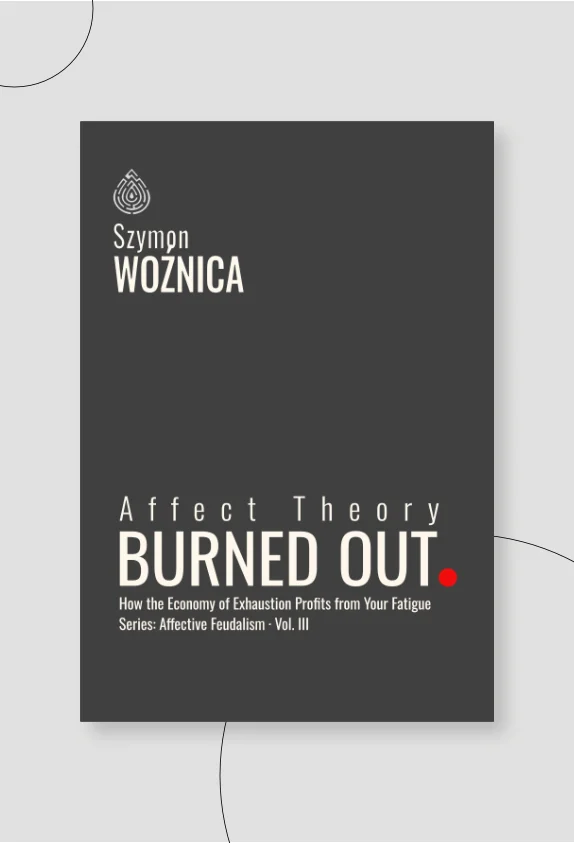 Burned Out - Affect Theory - 2026 - Szymon Woznica